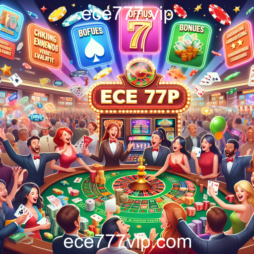 Ofertas e Bônus: Atraindo Jogadores para ece777.vip